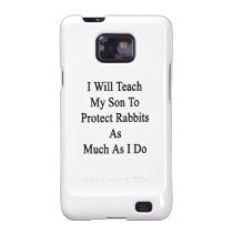 I Will Teach My Son To Protect Rabbits As Much As casemate cases
