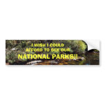 I WISH I COULD AFFORD TO SEE OUR, NAT... BUMPER STICKERS