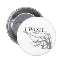 I Wish Pinback Buttons