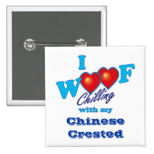 I Woof Chinese Crested Button