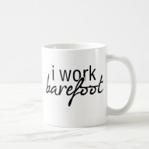 I Work Barefoot Coffee Mugs