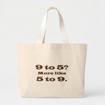 I work long hours everyday (2) bags