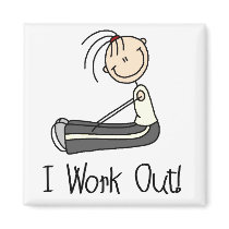 I Work Out Magnet