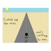 I would Hop 500 miles... Post Card