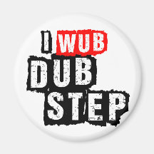 I Wub Dubstep Fridge Magnet