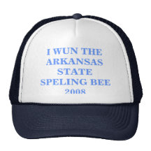 I WUN THE ARKANSAS STATE SPELING BEE 2008 HATS