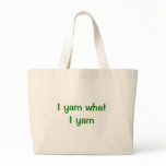 I Yam What I Yam Tote Bag