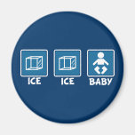 Ice Ice Baby Refrigerator Magnets
