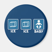 Ice Ice Baby Refrigerator Magnets