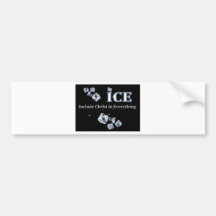 ICE = Include Christ in Everything Bumper Stickers