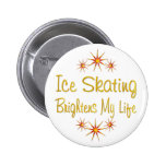 ICE SKATING Brightens My Life Pins