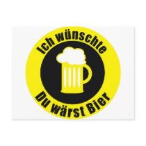 Ich wünschte du wärst Bier Postkarten