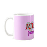 ICU INTENSIVE Nursing  Unique Gifts mugs