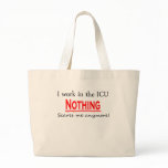 ICU Nothing Scares Me bags