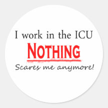 ICU Nothing Scares Me Round Sticker