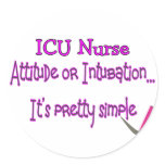 ICU Nurse "Attitude or Intubation"--Hilarious Stickers