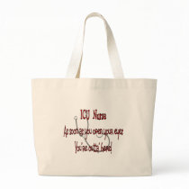 ICU Nurse "Open Eyes You're Outt'a Here" Tote Bag