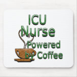 ICU Nurse Powered by Coffee mousepads