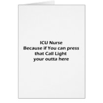 ICU nurses Don't Do Call lights Greeting Card
