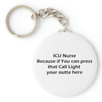 ICU nurses Don't Do Call lights Key Chain