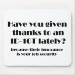 ID10T Thanks Mouse Pad