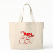 I'd Bang That! Canvas Bag