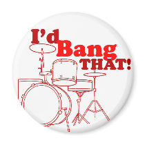 I'd Bang That!