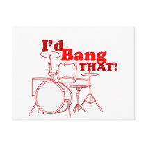 I'd Bang That!