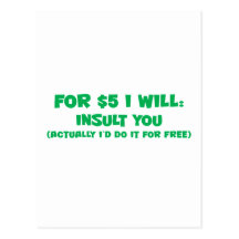 I'd insult you for free postcard