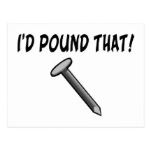 I'd Pound That Nail Postcards