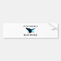 I'd Rather Be A Blue Whale Bumper Sticker