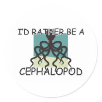 I'd Rather Be A Cephalopod Sticker