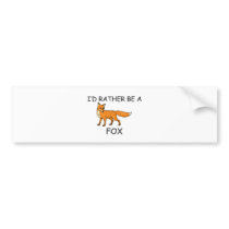 I'd Rather Be A Fox Bumper Sticker