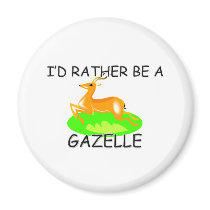 I'd Rather Be A Gazelle Magnets