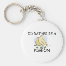 I'd Rather Be A Pigeon Key Chains