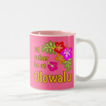 I'd Rather be at Olowalu Hawaii Mug