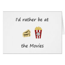 I'd rather be at the movies cards
