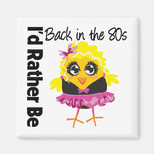 I'd Rather Be Back in the 80s Refrigerator Magnets