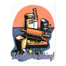 I'd Rather Be Baking! Post Card