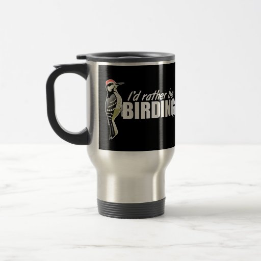 I'd Rather Be Birding Coffee Mugs