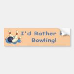 I'd Rather Be Bowling Bumper Sticker