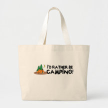 I'd Rather Be Camping Tote Bags