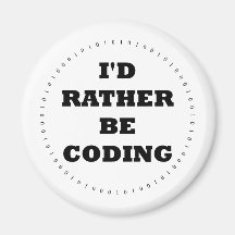 I'd Rather be Coding Magnet