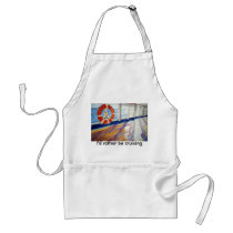 , I'd rather...be cruising Aprons