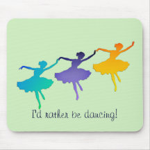 I'd Rather Be Dancing! Mousepad