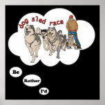 I'd rather be Dog Sled Racing