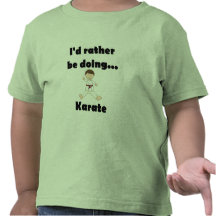 I'd rather be doing Karate Shirt