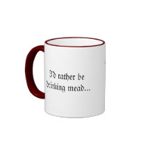 I'd rather be drinking Mead mug
