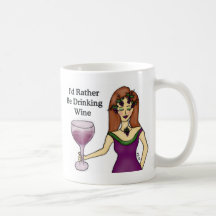 I'd Rather Be Drinking Wine Mug