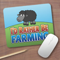 I'd Rather be Farming! (Virtual Farming) Mouse Pads